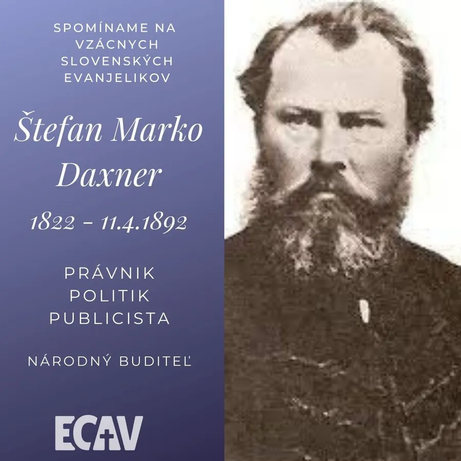 Spomíname na vzácnych evanjelikov: Štefan Marko Daxner