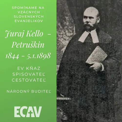 Spomíname na vzácnych evanjelikov: Juraj Kello - Petruškin