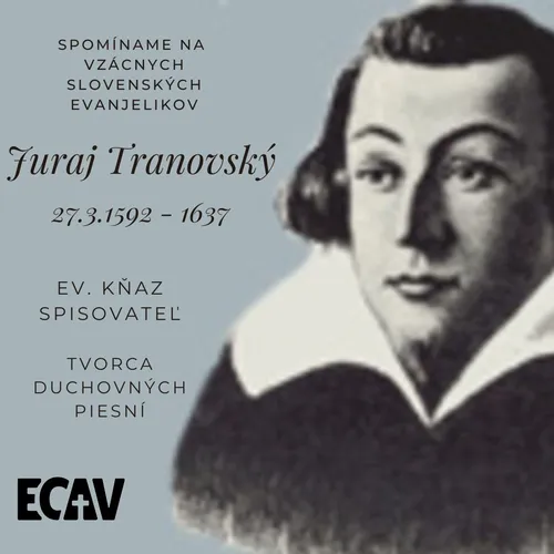 Spomíname na vzácnych evanjelikov: Juraj Tranovský