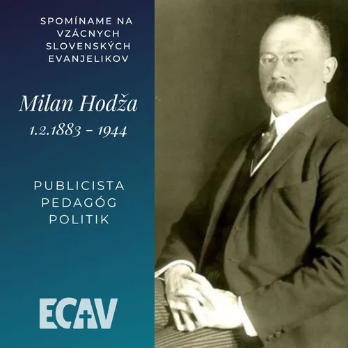 Spomíname na vzácnych evanjelikov: Milan Hodža