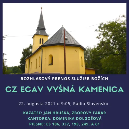 ROZHLASOVÝ PRENOS SLUŽIEB BOŽÍCH Z Vyšnej Kamenice, 22.8.2021 O 9:05