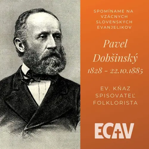 Spomíname na vzácnych evanjelikov: Pavel Dobšinský