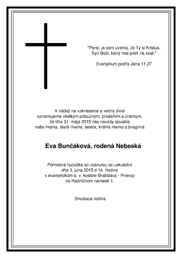 Pohrebná rozlúčka so sestrou Evou Bunčákovou, rod Nebeskou