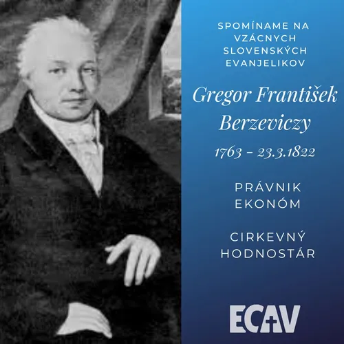 Spomíname na vzácnych evanjelikov: Gregor Berzeviczy