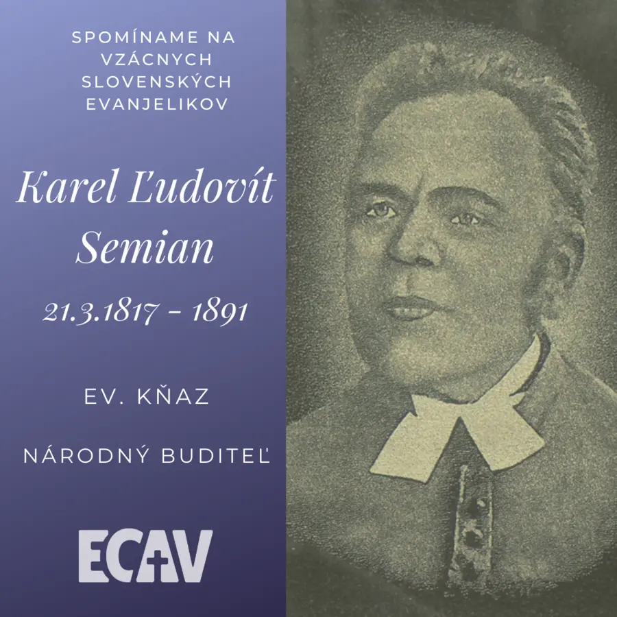 Spomíname na vzácnych evanjelikov: Karel Ľudovít Semian