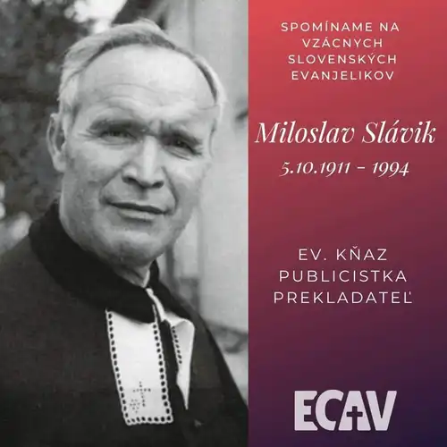 Spomíname na vzácnych evanjelikov: Miloslav Slávik