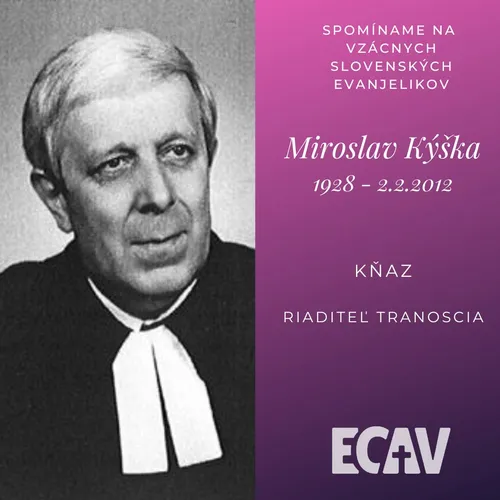 Spomíname na vzácnych evanjelikov: Miroslav Kýška