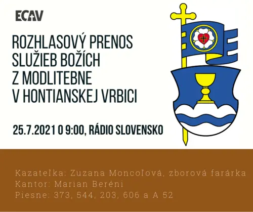  ROZHLASOVÝ PRENOS SLUŽIEB BOŽÍCH Z HONTIANSKEJ VRBICE, 25.7.2021 O 9:05