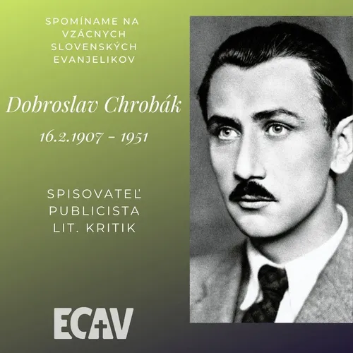 Spomíname na vzácnych evanjelikov: Dobroslav Chrobák