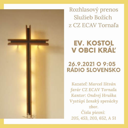 Rozhlasový prenos Služieb Božích z ev. kostola v obci Kráľ, 26.9.2021